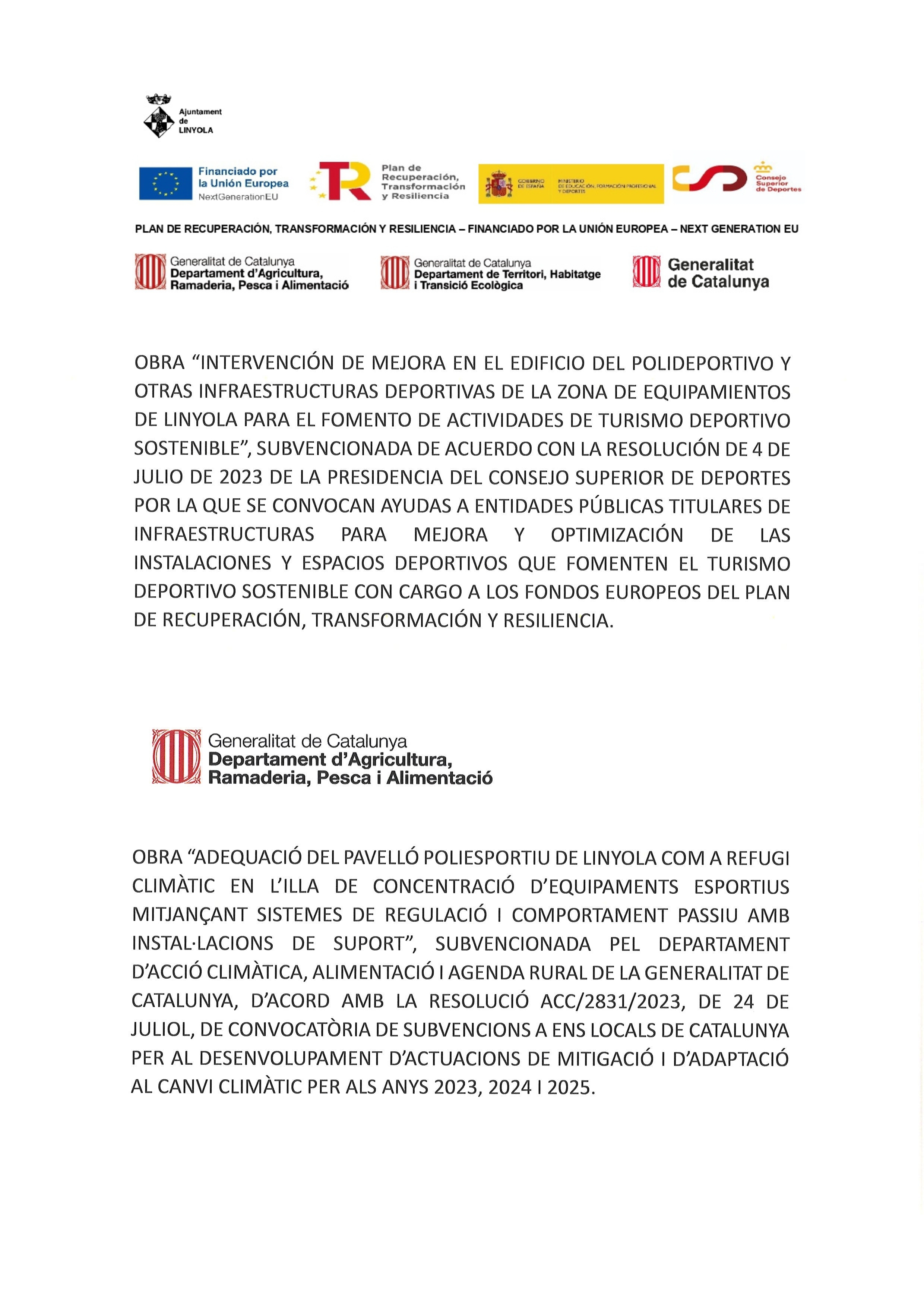 Obra "Intervenci&oacute;n de mejora en el edificio del polideportivo y otras infraestructuras deportivas de la zona de equipamientos de Linyola para el fomento de actividades y turismo deportivo sostenible"